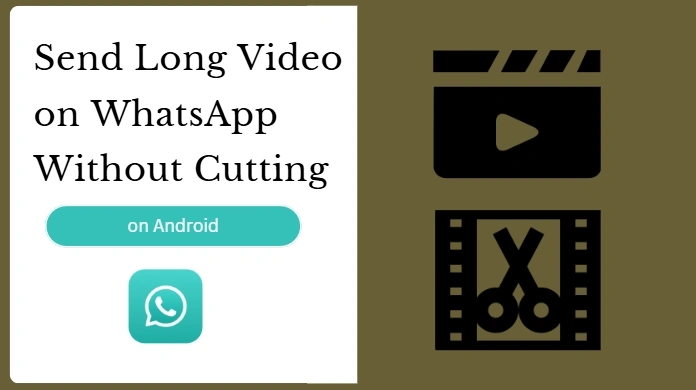 send long video without cutting on android